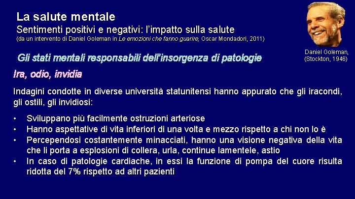 La salute mentale Sentimenti positivi e negativi: l’impatto sulla salute (da un intervento di