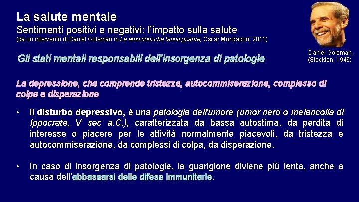 La salute mentale Sentimenti positivi e negativi: l’impatto sulla salute (da un intervento di