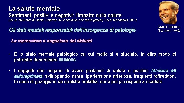 La salute mentale Sentimenti positivi e negativi: l’impatto sulla salute (da un intervento di