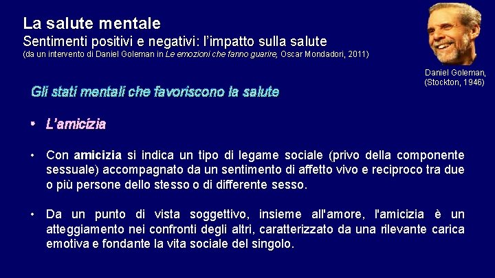 La salute mentale Sentimenti positivi e negativi: l’impatto sulla salute (da un intervento di