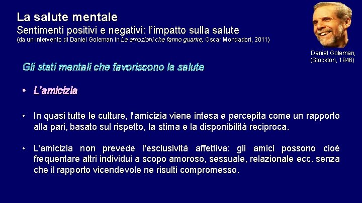 La salute mentale Sentimenti positivi e negativi: l’impatto sulla salute (da un intervento di