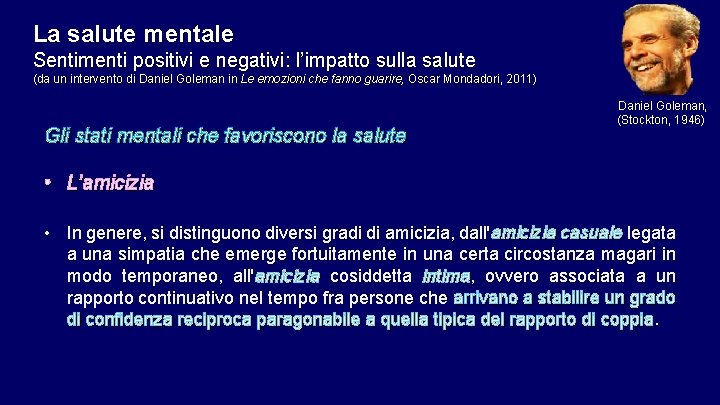 La salute mentale Sentimenti positivi e negativi: l’impatto sulla salute (da un intervento di