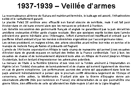 1937 -1939 – Veillée d’armes La reconnaissance aérienne du Sahara est maintenant terminée, le