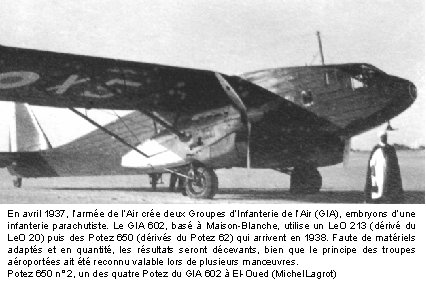 En avril 1937, l’armée de l’Air crée deux Groupes d’Infanterie de l’Air (GIA), embryons