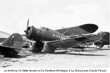 Le Northrop 1 D Delta devant un De Havilland 84 Dragon à La Sénia