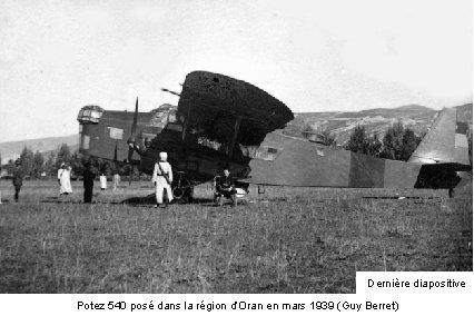 Dernière diapositive Potez 540 posé dans la région d’Oran en mars 1939 (Guy Berret)