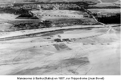 Manœuvres à Barika (Batna) en 1937, sur l’hippodrome (Jean Bovet) 