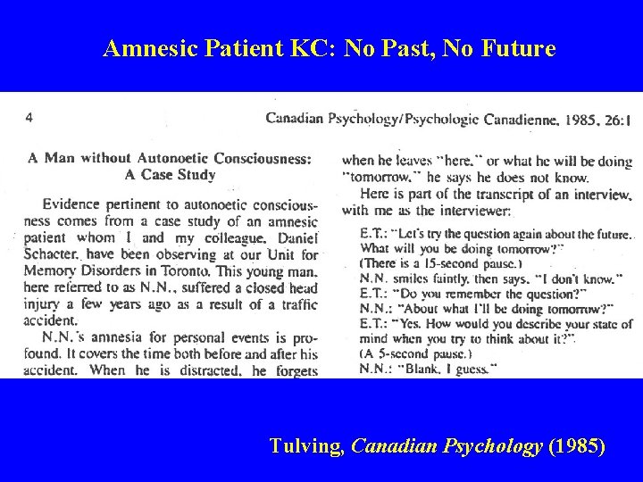 Amnesic Patient KC: No Past, No Future Tulving, Canadian Psychology (1985) 