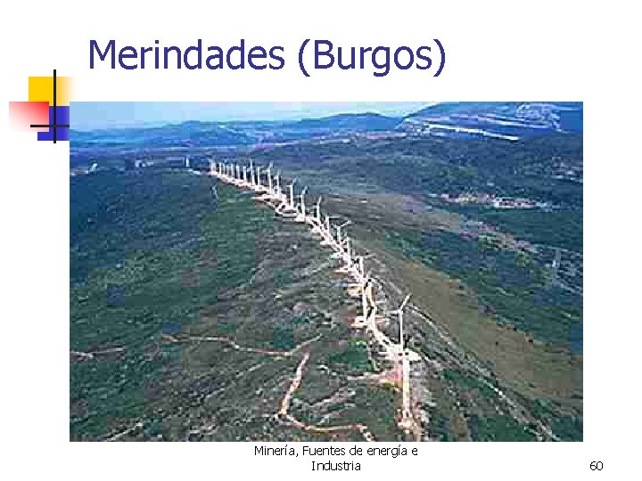 Merindades (Burgos) Minería, Fuentes de energía e Industria 60 