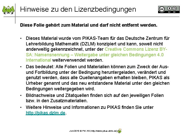 Hinweise zu den Lizenzbedingungen Diese Folie gehört zum Material und darf nicht entfernt werden. Hinweise zu den Lizenzbedingungen Diese Folie gehört zum Material und darf nicht entfernt werden.