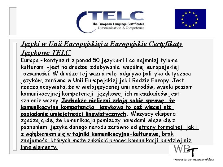 Języki w Unii Europejskiej a Europejskie Certyfikaty Językowe TELC Europa - kontynent z ponad