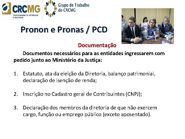  Pronon e Pronas / PCD Documentação Documentos necessários para as entidades ingressarem com