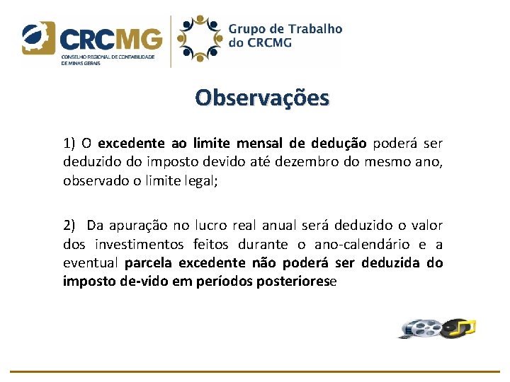 Observações 1) O excedente ao limite mensal de dedução poderá ser deduzido do imposto