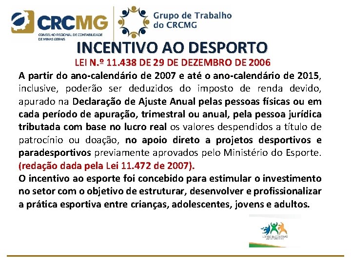 INCENTIVO AO DESPORTO LEI N. º 11. 438 DE 29 DE DEZEMBRO DE 2006