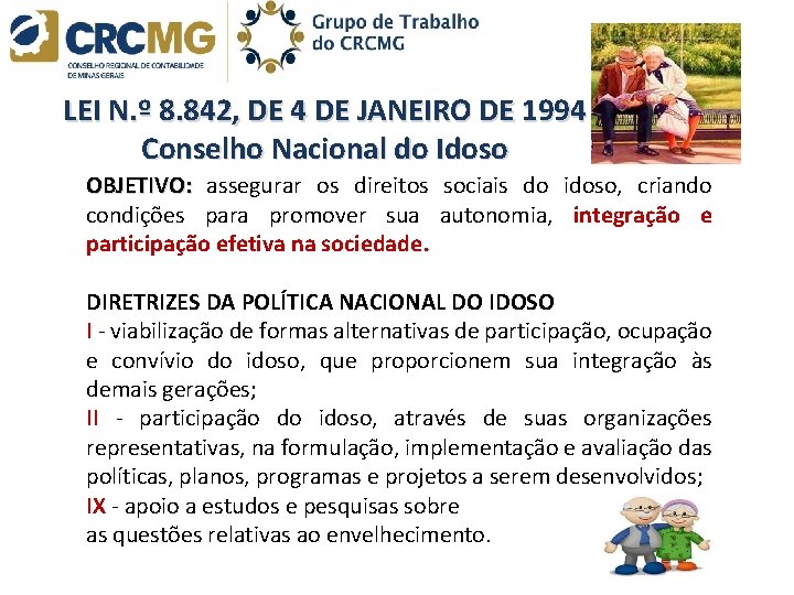 LEI N. º 8. 842, DE 4 DE JANEIRO DE 1994 Conselho Nacional do