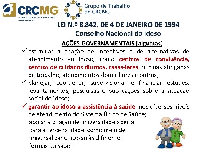 LEI N. º 8. 842, DE 4 DE JANEIRO DE 1994 Conselho Nacional do