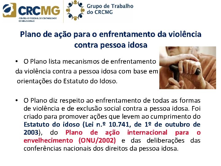 Plano de ação para o enfrentamento da violência contra pessoa idosa • O Plano