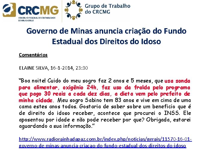 Governo de Minas anuncia criação do Fundo Estadual dos Direitos do Idoso Comentários ELAINE