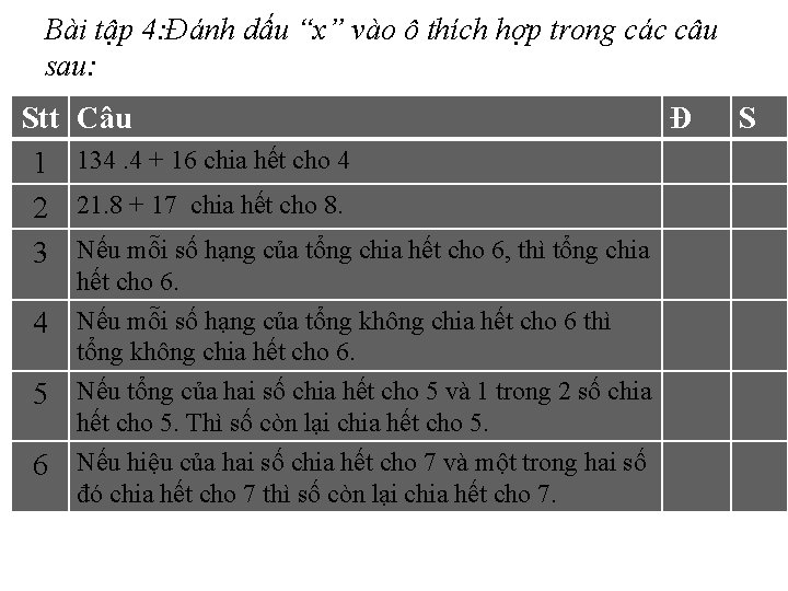 Bài tập 4: Đánh dấu “x” vào ô thích hợp trong các câu sau: