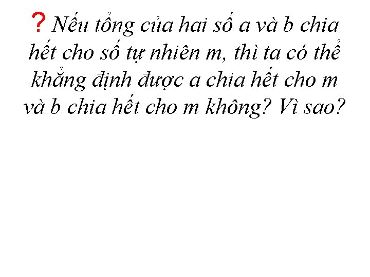 ? Nếu tổng của hai số a và b chia hết cho số tự