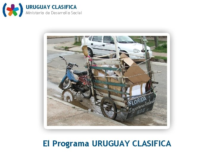 URUGUAY CLASIFICA Ministerio de Desarrollo Social El Programa URUGUAY CLASIFICA 