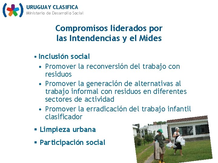 URUGUAY CLASIFICA Ministerio de Desarrollo Social Compromisos liderados por las Intendencias y el Mides