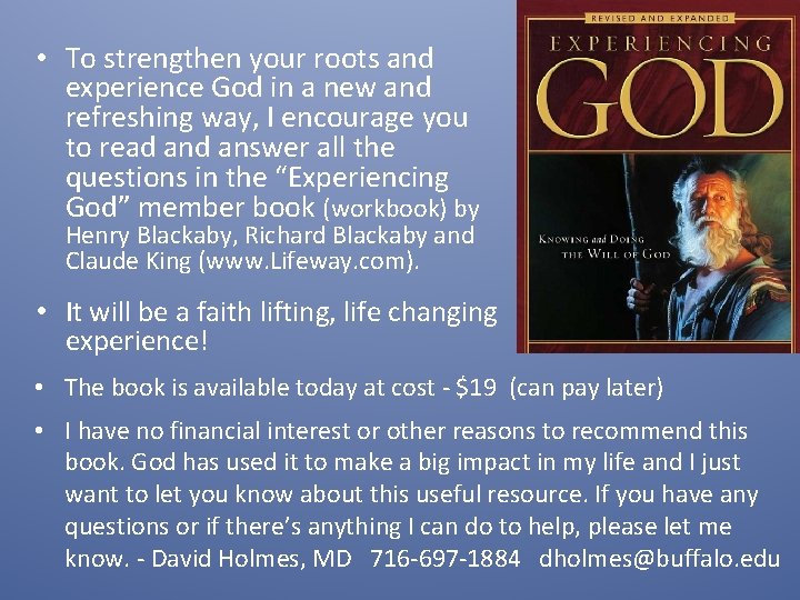 • To strengthen your roots and experience God in a new and refreshing • To strengthen your roots and experience God in a new and refreshing