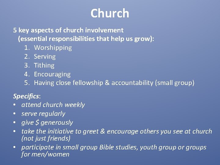 Church 5 key aspects of church involvement (essential responsibilities that help us grow): 1. Church 5 key aspects of church involvement (essential responsibilities that help us grow): 1.