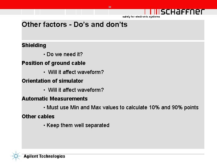 34 safety for electronic systems Other factors - Do’s and don’ts Shielding • Do