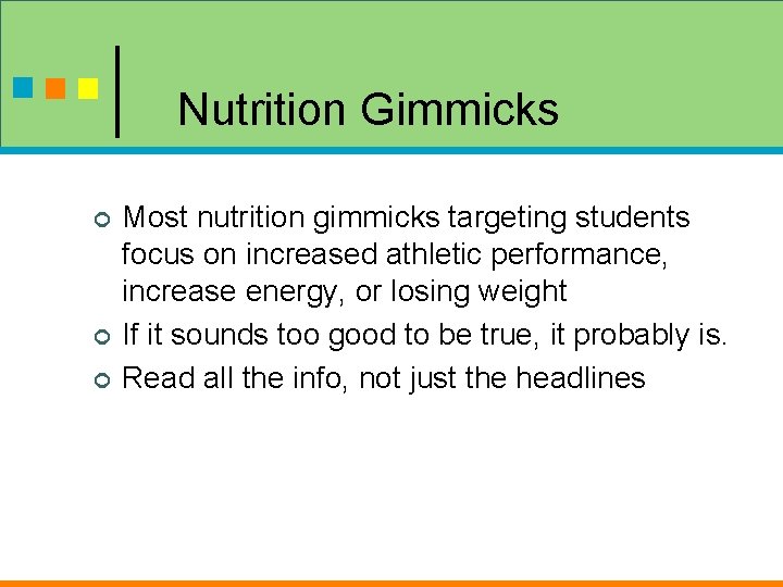 Nutrition Gimmicks ¢ ¢ ¢ Most nutrition gimmicks targeting students focus on increased athletic