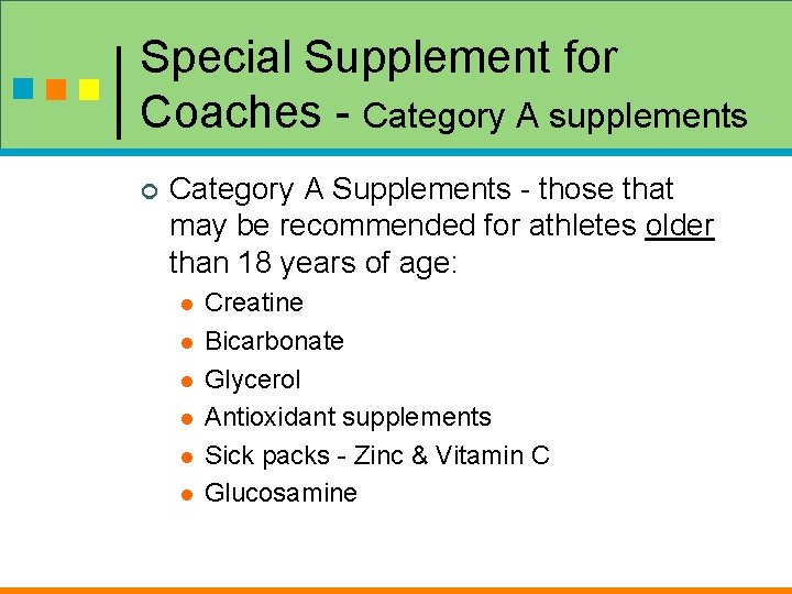 Special Supplement for Coaches - Category A supplements ¢ Category A Supplements - those