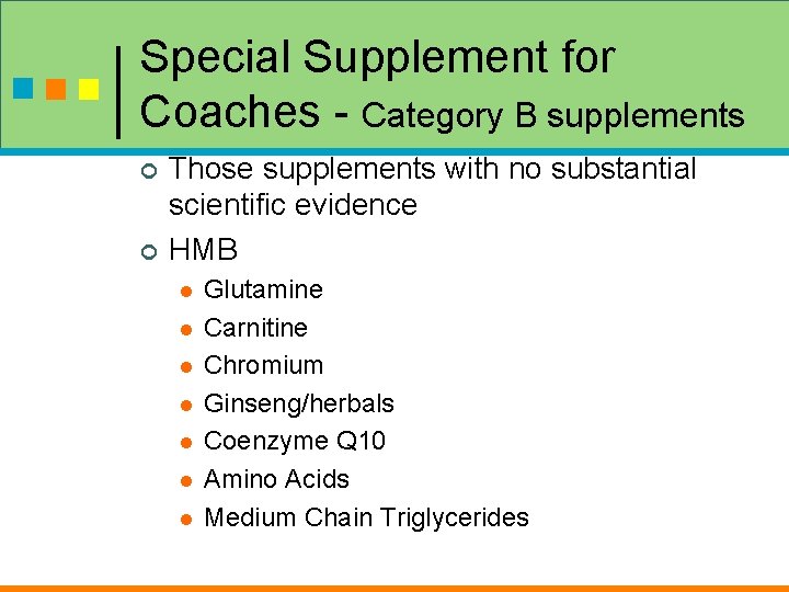 Special Supplement for Coaches - Category B supplements ¢ ¢ Those supplements with no