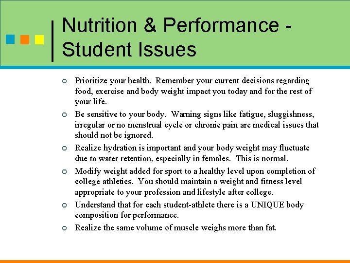 Nutrition & Performance Student Issues ¢ ¢ ¢ Prioritize your health. Remember your current