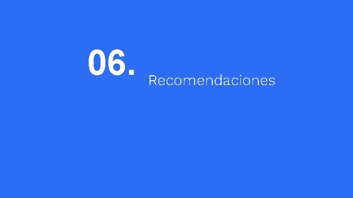 06. Recomendaciones 