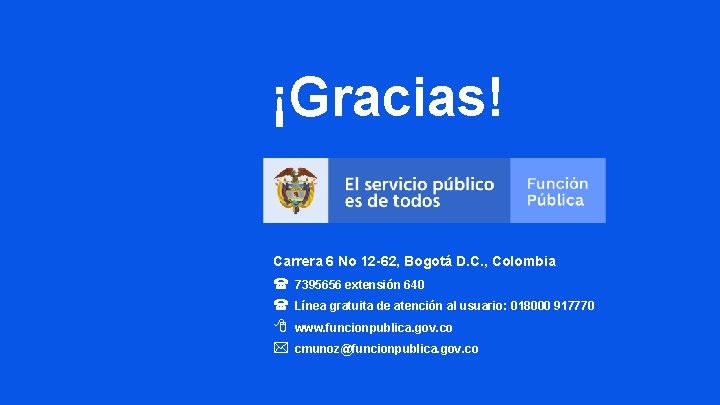 ¡Gracias! Carrera 6 No 12 -62, Bogotá D. C. , Colombia ( ( 8