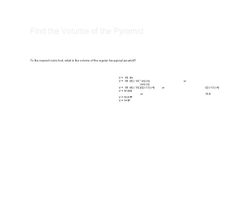 Find the Volume of the Pyramid To the nearest cubic foot, what is the