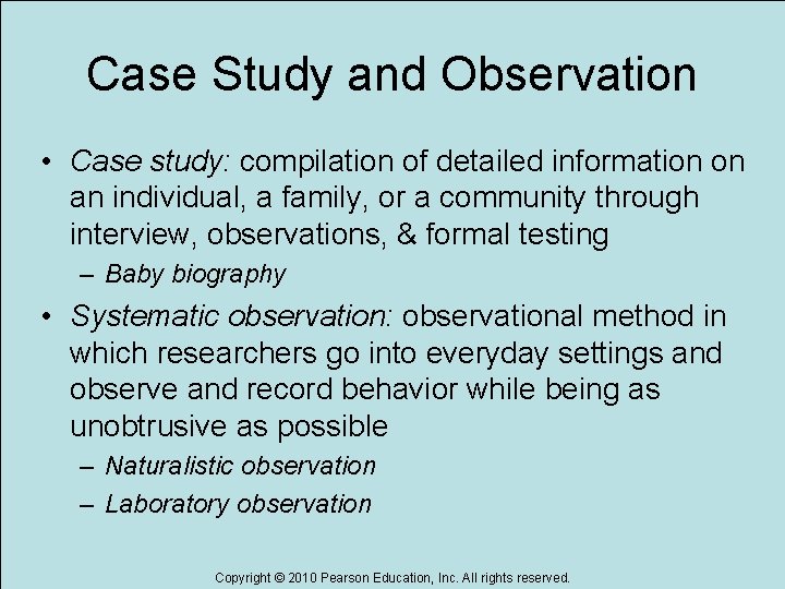 Case Study and Observation • Case study: compilation of detailed information on an individual, Case Study and Observation • Case study: compilation of detailed information on an individual,