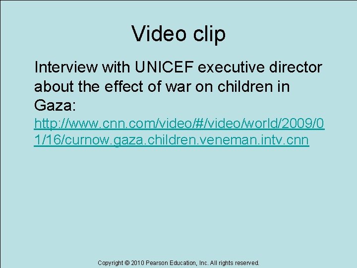 Video clip Interview with UNICEF executive director about the effect of war on children Video clip Interview with UNICEF executive director about the effect of war on children