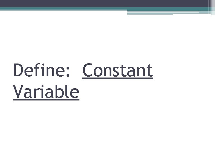 Define: Constant Variable 