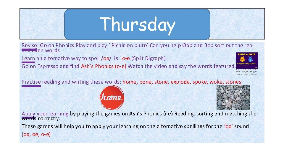 Thursday Revise: Go on Phonics Play and play ‘ Picnic on pluto’ Can you Thursday Revise: Go on Phonics Play and play ‘ Picnic on pluto’ Can you