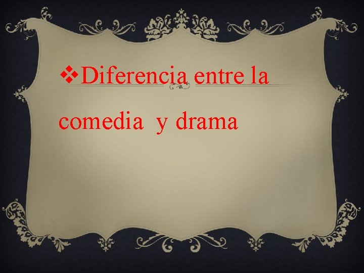 v. Diferencia entre la comedia y drama v. Diferencia entre la comedia y drama