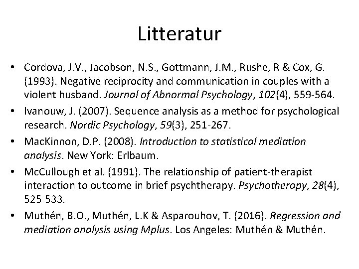 Litteratur • Cordova, J. V. , Jacobson, N. S. , Gottmann, J. M. ,