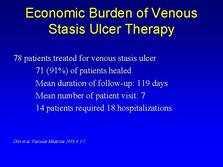 Economic Burden of Venous Stasis Ulcer Therapy 78 patients treated for venous stasis ulcer