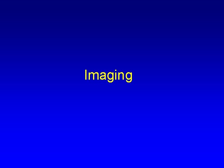 Imaging 