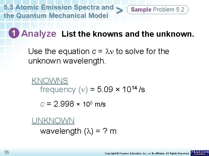 5. 3 Atomic Emission Spectra and the Quantum Mechanical Model > Sample Problem 5. 5. 3 Atomic Emission Spectra and the Quantum Mechanical Model > Sample Problem 5.