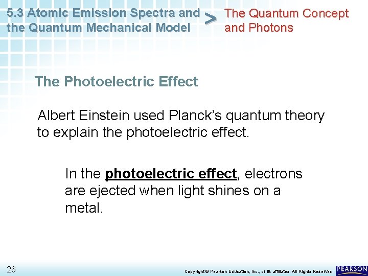5. 3 Atomic Emission Spectra and the Quantum Mechanical Model > The Quantum Concept 5. 3 Atomic Emission Spectra and the Quantum Mechanical Model > The Quantum Concept