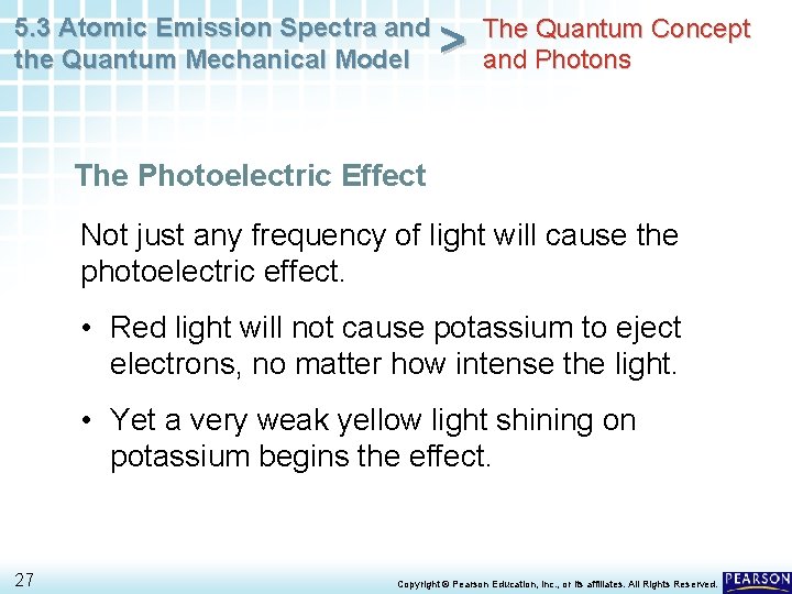 5. 3 Atomic Emission Spectra and the Quantum Mechanical Model > The Quantum Concept 5. 3 Atomic Emission Spectra and the Quantum Mechanical Model > The Quantum Concept