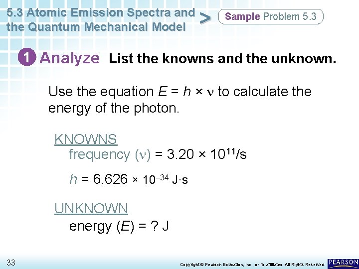 5. 3 Atomic Emission Spectra and the Quantum Mechanical Model > Sample Problem 5. 5. 3 Atomic Emission Spectra and the Quantum Mechanical Model > Sample Problem 5.