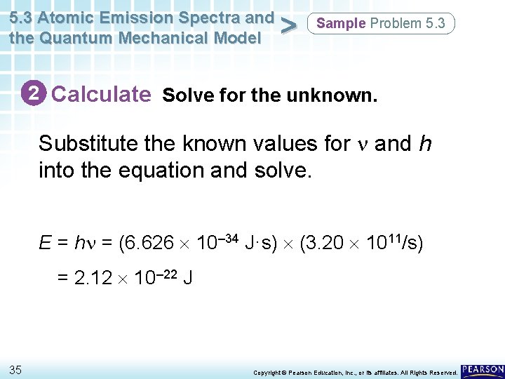 5. 3 Atomic Emission Spectra and the Quantum Mechanical Model > Sample Problem 5. 5. 3 Atomic Emission Spectra and the Quantum Mechanical Model > Sample Problem 5.