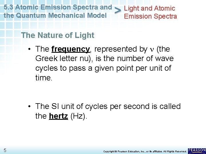 5. 3 Atomic Emission Spectra and the Quantum Mechanical Model > Light and Atomic 5. 3 Atomic Emission Spectra and the Quantum Mechanical Model > Light and Atomic